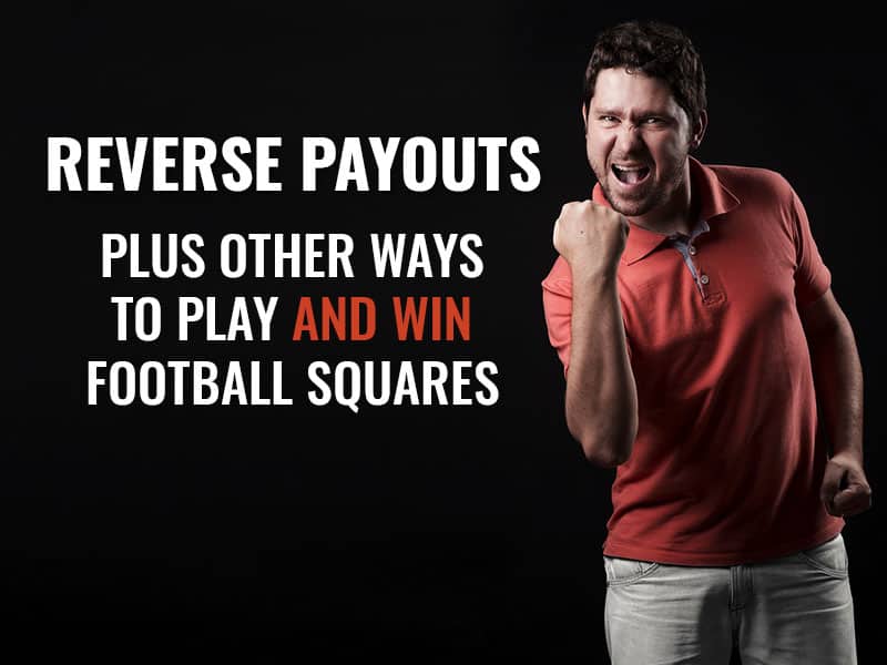 reverse payouts plus other ways to play and win football squares